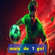 mais de 1 gol estrela bet